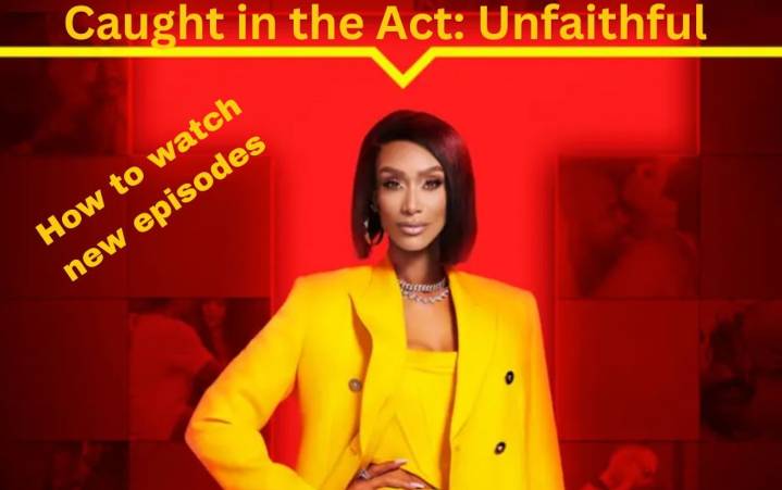 How to watch ‘Caught in the Act: Unfaithful’ season 4 premiere for free
