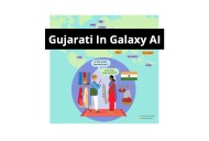 Samsung Adds Gujarati To Galaxy AI, Expanding Support To 22 Languages
