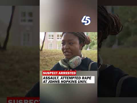 Police arrest suspect in assault, attempted rape at Johns Hopkins University campus