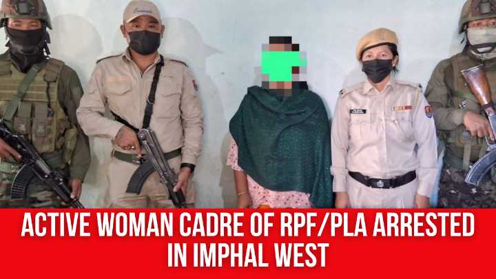 Active Woman Cadre of RPF/PLA Arrested in Imphal West