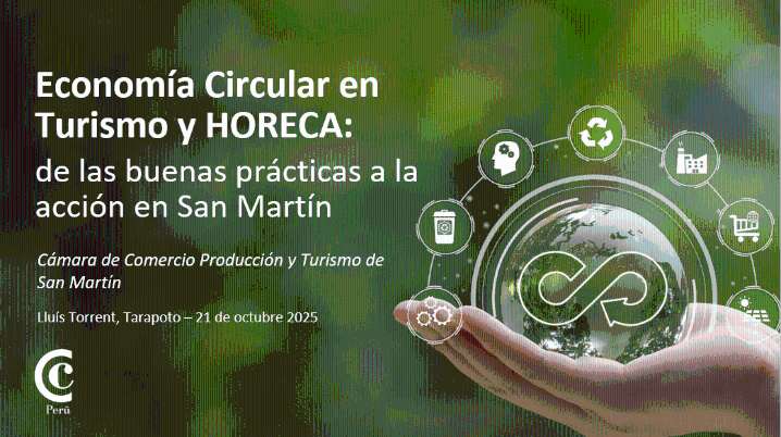 Cámara de Comercio impulsa transición hacia la economía circular en el turismo y el sector HORECA de San Martín