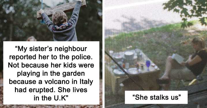 30 People Share Stories Of How Their “Crazy Neighbor” Earned That Name