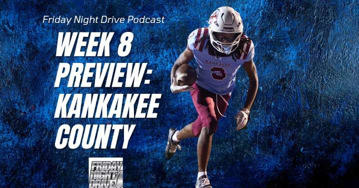 Friday Night Drive Podcast, Episode 321: Week 8 in Kankakee County: Game