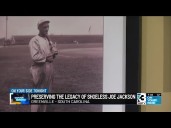 Preserving the legacy of Shoeless Joe Jackson