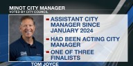 Tom Joyce chosen as permanent Minot City Manager