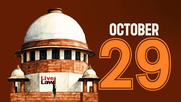 Supreme Court Daily Round-Up : October 29, 2025