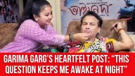 Garima Garg’s Heartfelt Post: “This Question Keeps Me Awake at Night”