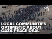 Local communities react with cautious optimism to Gaza peace deal and hostage release