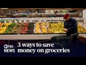 WATCH: 3 ways to save money on groceries