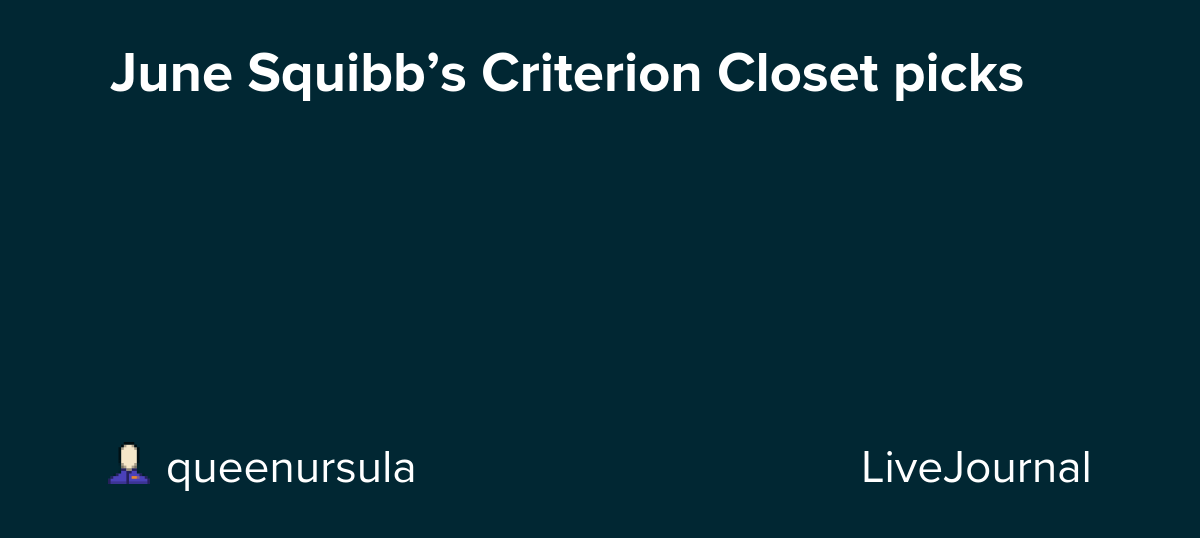 June Squibb’s Criterion Closet picks: ohnotheydidnt