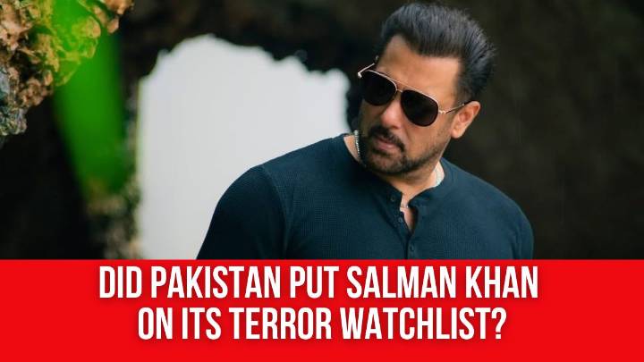 Did Pakistan Put Salman Khan on its Terror Watchlist?