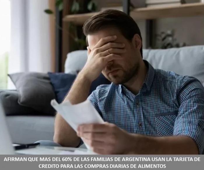 AFIRMAN QUE MAS DEL 60% DE LAS FAMILIAS DE ARGENTINA USAN LA TARJETA DE CREDITO PARA LAS COMPRAS DIARIAS DE ALIMENTOS