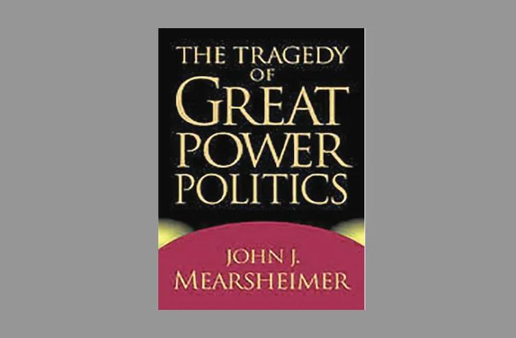 The Tragedy of Great Power Politics