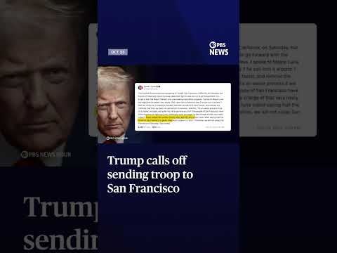 Trump calls off sending troop to San Francisco