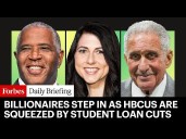 These Billionaires Are Stepping Up As HBCUs Are Squeezed By Student Loan Cuts