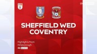 Sheffield Wednesday 0-5 Coventry | Championship Highlights