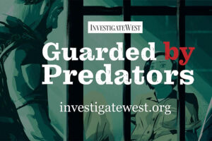 Staff sexual abuse in Idaho women’s prisons goes largely unchecked