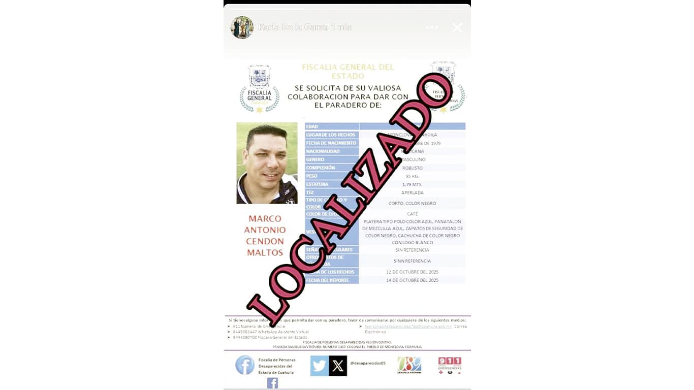 Fiscalía de Coahuila confirma localización de desaparecido