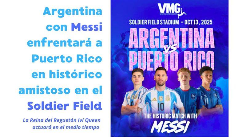 Argentina con Messi enfrentará a Puerto Rico en histórico amistoso en el Soldier Field