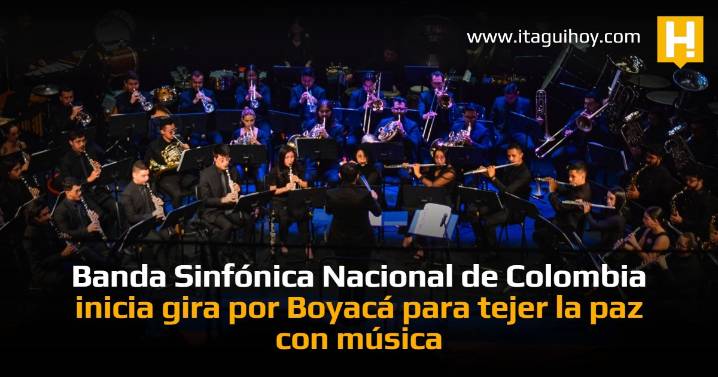 Banda Sinfónica Nacional de Colombia inicia gira por Boyacá para tejer la paz con...