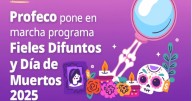 Profeco lanza operativo nacional por Día de Muertos: vigilará comercios, precios y básculas en todo el país hasta el 2 de noviembre