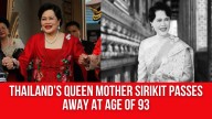Thailand’s Queen Mother Sirikit passes away at age of 93