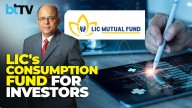 LIC Mutual Fund Launches Consumption Fund To Tap India’s Growth Engine