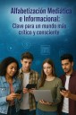 Alfabetización Mediática e Informacional: Clave para un mundo más crítico y consciente