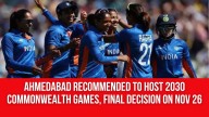 Ahmedabad recommended to host 2030 Commonwealth Games, final decision on November 26