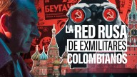 Rusia crea una red de exmilitares colombianos para atentar en la Unión Europea