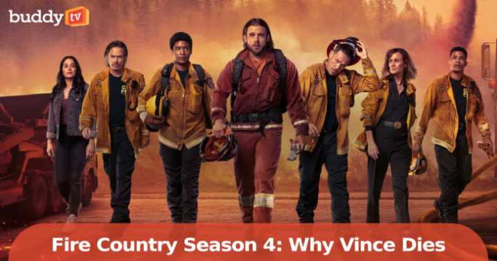 'Fire Country' Season 4: Why Vince Leone Dies and How Brett Richards Reshapes Station 42