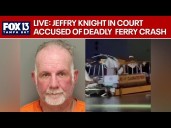Pretrial hearing for Jeffry Knight months after deadly Clearwater Ferry crash