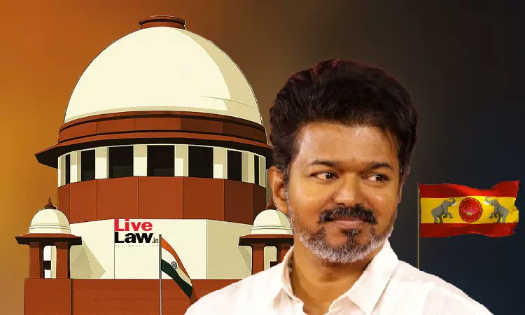Karur Stampede | 'Unable To Understand How Madras High Court Passed SIT Order' : Supreme Court Reserves Order On Pleas Of TVK & Others