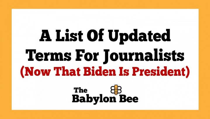 The Babylon Bee's List Of Updated Terms For Journalists, Now That Biden Is President