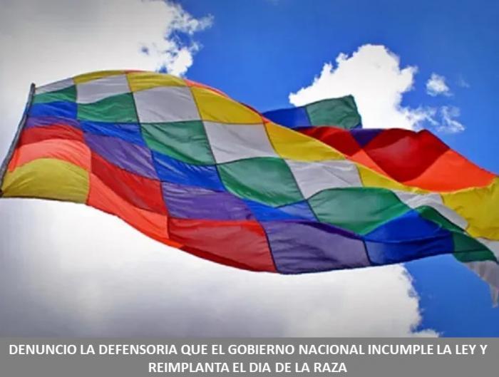 DENUNCIO LA DEFENSORIA QUE EL GOBIERNO NACIONAL INCUMPLE LA LEY Y REIMPLANTA EL DIA DE LA RAZA