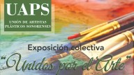 Unión de Artistas Plásticos Sonorenses invita a su primera exposición “Unidos por el arte”