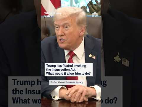Trump has floated invoking the Insurrection Act. What would it allow him to do?