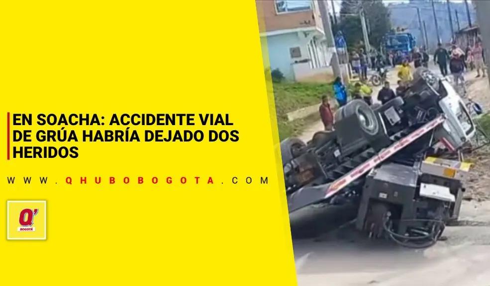 En Soacha: accidente vial de grúa terminó con dos heridos