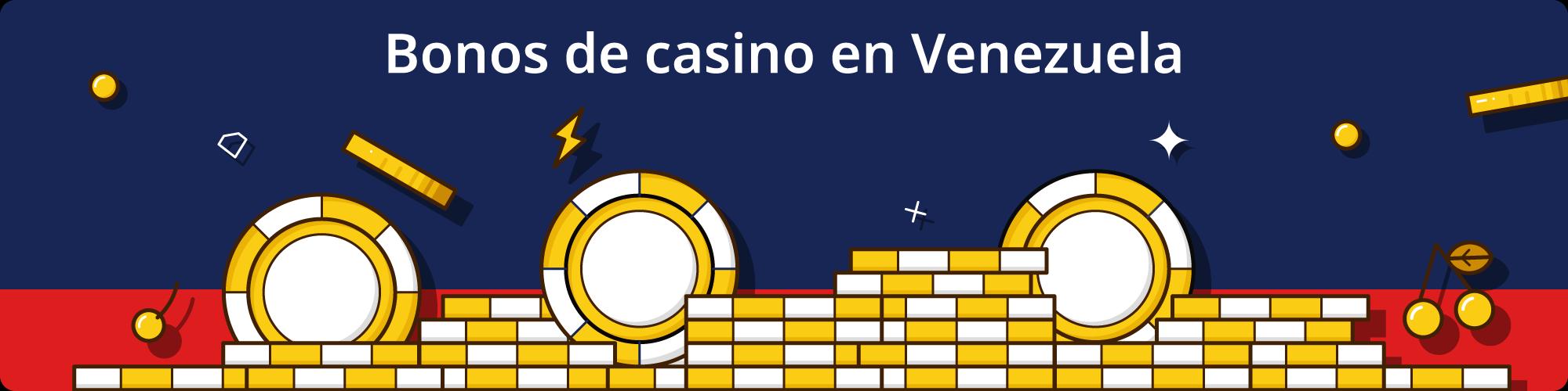 Bonos de casino en Venezuela