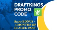 DraftKings Promo Code: Get $300 World Series, NBA, CFB Bonus