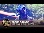 Blood Orange: Somewhere in Between | The Tonight Show Starring Jimmy Fallon