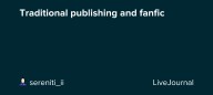 Traditional publishing and fanfic : ohnotheydidnt