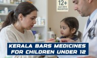 Kerala Bars Medicines for Children Under 12 Without Doctor’s Prescription