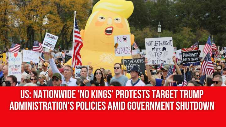 US: Nationwide ‘No Kings’ protests target Trump administration’s policies amid government shutdown