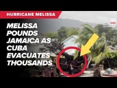 Hurricane Melissa slams Jamaica with 175 mph winds | Cuba evacuates 600,000 ahead of landfall