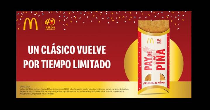 Ese Pay de Piña que todos extrañaban… vuelve por tiempo limitado a McDonald’s