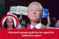 Newsom’s Prop 50 push is a power grab with no regard for California voters