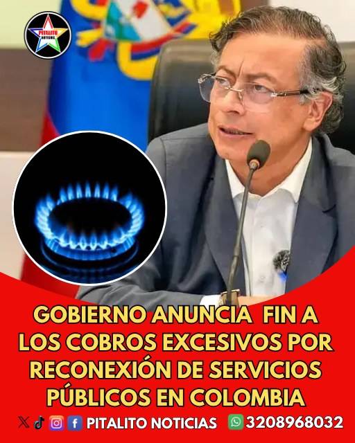 Petro pone fin a los cobros excesivos por reconexión de servicios públicos en Colombia