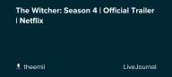 The Witcher: Season 4 | Official Trailer | Netflix: ohnotheydidnt — LiveJournal