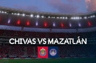 Chivas necesita vencer a Mazatlán
